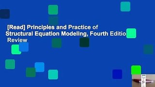 [Read] Principles and Practice of Structural Equation Modeling, Fourth Edition  Review