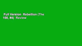 Full Version  Rebellion (The 100, #4)  Review