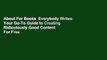 About For Books  Everybody Writes: Your Go-To Guide to Creating Ridiculously Good Content  For Free