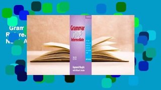 Grammar in Use Intermediate: Self-Study Reference and Practice for Students of North American