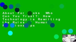 About For Books  Who Can You Trust?: How Technology is Rewriting the Rules of Human Relationships