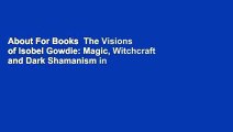 About For Books  The Visions of Isobel Gowdie: Magic, Witchcraft and Dark Shamanism in