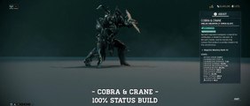 Warframe: Cobra & Crane - 100% Status Build (Update/Hotfix 24.2.6)