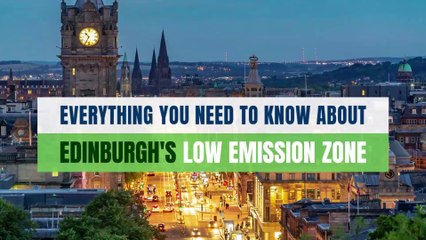 Everything you need to know about Edinburgh's low emission zone