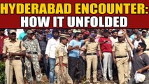 Hyderabad Encounter: This is how the sequence of events unfolded | Oneindia News