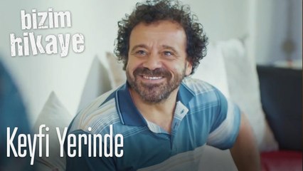 Fikri'nin keyfi yerinde - Bizim Hikaye