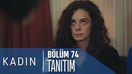 Kadın 74. Bölüm Tanıtımı