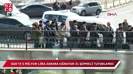 Tekirdağ'da SGK'yı zarara uğratanlara operasyon: 31 kişi tutuklandı