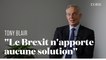 Pour Tony Blair, le Brexit est une expression du populisme et n'apportera "aucune solution"