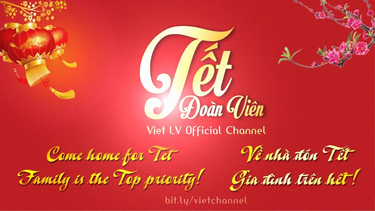 Tết Đoàn Viên & thông điệp ý nghĩa "Về nhà đón Tết, Gia đình trên hết" | Tết Việt 2020