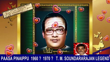 Aaadu Maadu Illaathavan--paasa Pinaippu 1960 1970 T. M. Soundararajan Legend