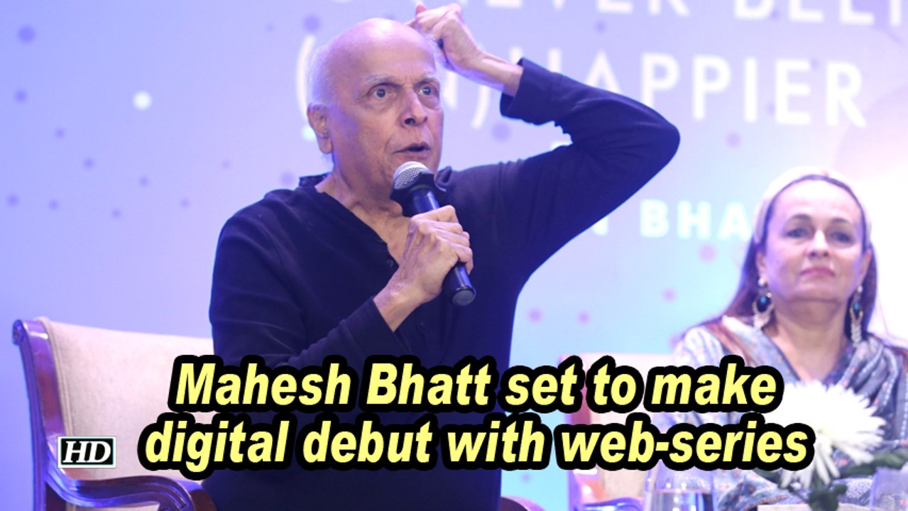 Mahesh Bhatt set to make digital debut with web-series