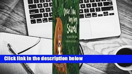 Full version  Once I Was Very Very Scared  For Free