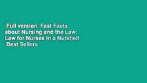 Full version  Fast Facts about Nursing and the Law: Law for Nurses in a Nutshell  Best Sellers
