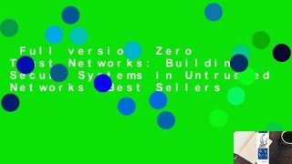 Full version  Zero Trust Networks: Building Secure Systems in Untrusted Networks  Best Sellers