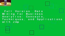 Full Version  Data Mining for Business Analytics: Concepts, Techniques, and Applications with Jmp