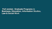 Full version  Graduate Programs in Business, Education, Information Studies, Law & Social Work