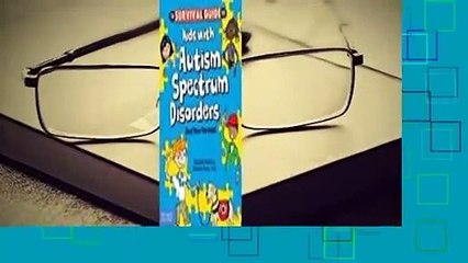 [Read] The Survival Guide for Kids with Autism Spectrum Disorders (And Their Parents)  Review