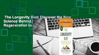 The Longevity Diet: Discover the New Science Behind Stem Cell Activation and Regeneration to Slow