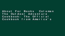 About For Books  Coleman The Outdoor Adventure Cookbook: The Official Cookbook from America's