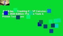 Full E-book  Cracking the AP Calculus AB Exam, 2020 Edition: Practice Tests & Proven Techniques