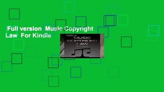 Full version  Music Copyright Law  For Kindle