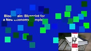Blockchain: Blueprint for a New Economy Complete