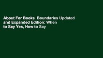 About For Books  Boundaries Updated and Expanded Edition: When to Say Yes, How to Say No To Take