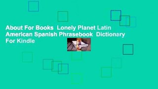 About For Books  Lonely Planet Latin American Spanish Phrasebook  Dictionary  For Kindle