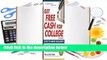 Full version  Get Free Cash for College: Secrets to Winning Scholarships  For Kindle