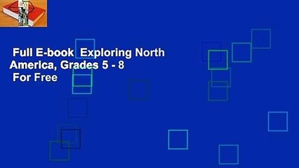 Full E-book  Exploring North America, Grades 5 - 8  For Free