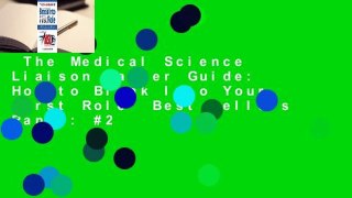 The Medical Science Liaison Career Guide: How to Break Into Your First Role  Best Sellers Rank : #2