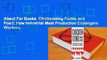 About For Books  Chickenizing Farms and Food: How Industrial Meat Production Endangers Workers,