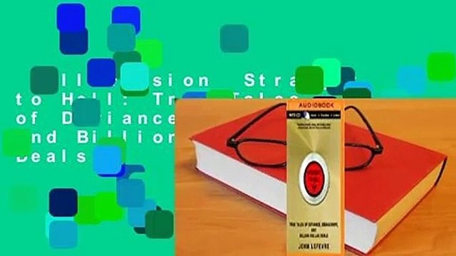 Full Version Straight to Hell: True Tales of Deviance, Debauchery, and Billion-Dollar Deals