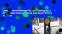 [Read] Conversational German Dialogues: Over 100 German Conversations and Short Stories  For Free