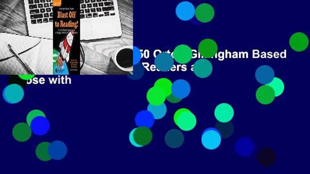 Blast Off to Reading!: 50 Orton-Gillingham Based Lessons for Struggling Readers and Those with