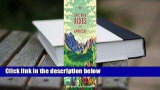 [Read] Epic Bike Rides of the Americas  For Kindle