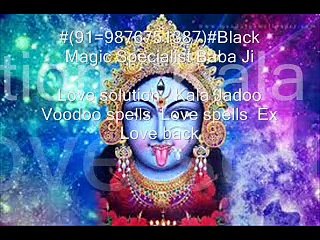 #(91=9876751387)#Black Magic Specialist Baba Ji Trinidad