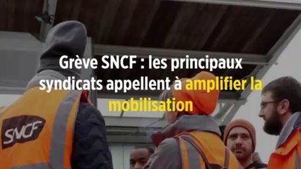 Grève SNCF : les principaux syndicats appellent à amplifier la mobilisation