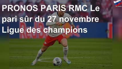 PRONOS PARIS RMC Le pari sûr du 27 novembre Ligue des champions