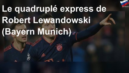 Le quadruplé express de Robert Lewandowski (Bayern Munich)