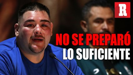 Andy Ruíz confiesa que perdió por falta de entrenamiento