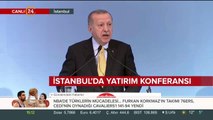 Başkan Erdoğan Yatırım Konferansı'nda konuşuyor