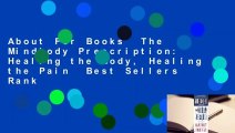 About For Books  The Mindbody Prescription: Healing the Body, Healing the Pain  Best Sellers Rank
