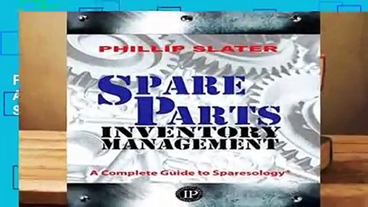 Full version Spare Parts Inventory Management A Complete Guide to
