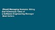 [Read] Managing Humans: Biting and Humorous Tales of a Software Engineering Manager  Best Sellers