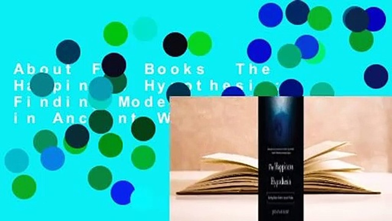 About For Books  The Happiness Hypothesis: Finding Modern Truth in Ancient Wisdom Complete