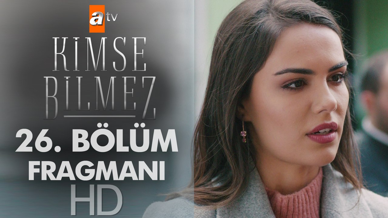 Kimse Bilmez 26. Bölüm Fragmanı