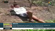 Brasil: mueren dos indígenas y hay dos heridos más tras atentado