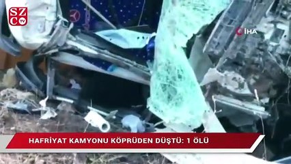 Hafriyat kamyonu köprüden düştü